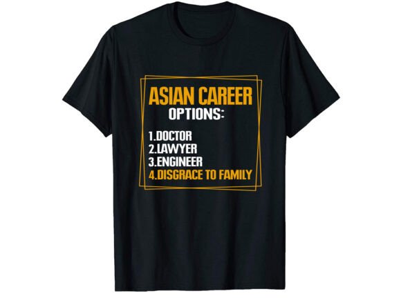 Asian Career Options Student T-shirt Graphics and T-Shirt Designs Review