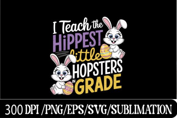 Easter Teacher Bunny Quote Design: Graphics for T-Shirt Designs
