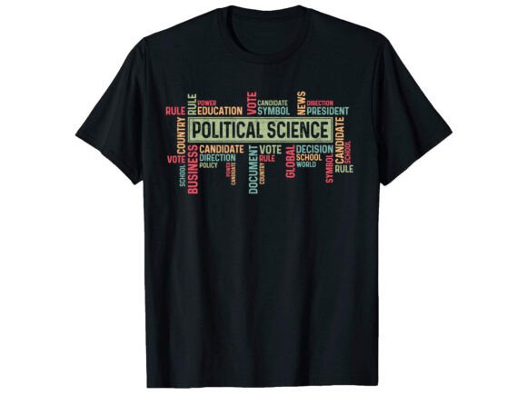 Political Science Career T-shirt: A Review for Graphics and T-Shirt Designs