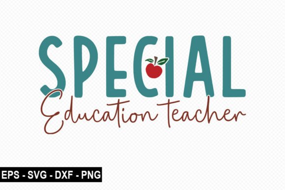 Special Education Teacher T Shirt Graphics for T-Shirt Designs